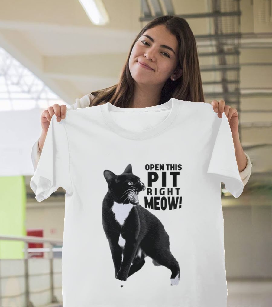 Open This Pit Right Meow Black And White Cat T-Shirt