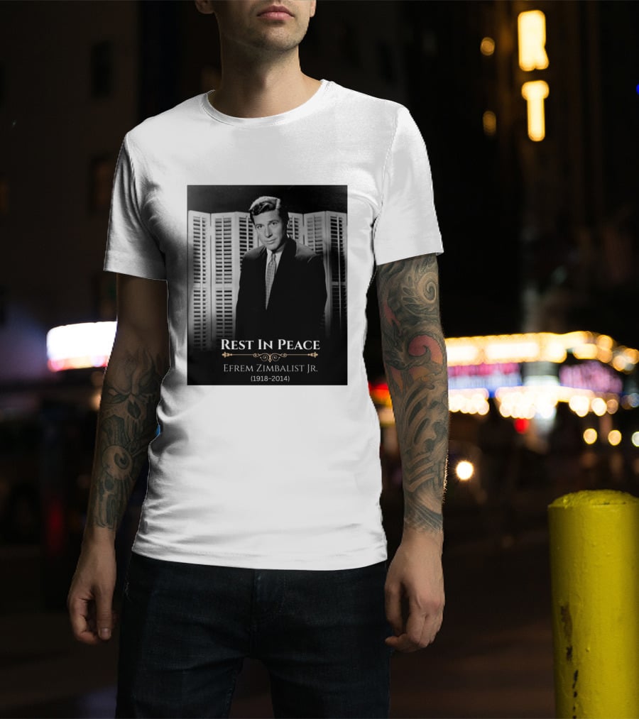 Rest In Peace Efrem Zimbalist Jr. 1918 2014 T-Shirt
