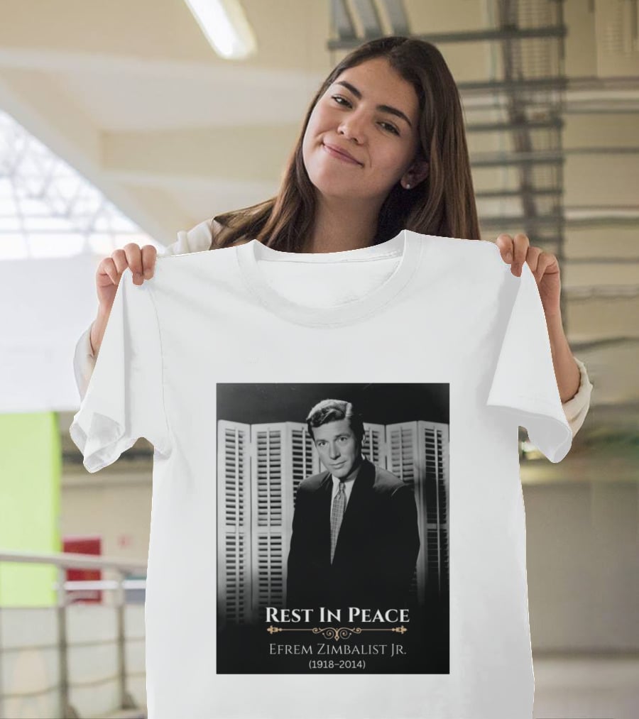 Rest In Peace Efrem Zimbalist Jr. 1918 2014 T-Shirt