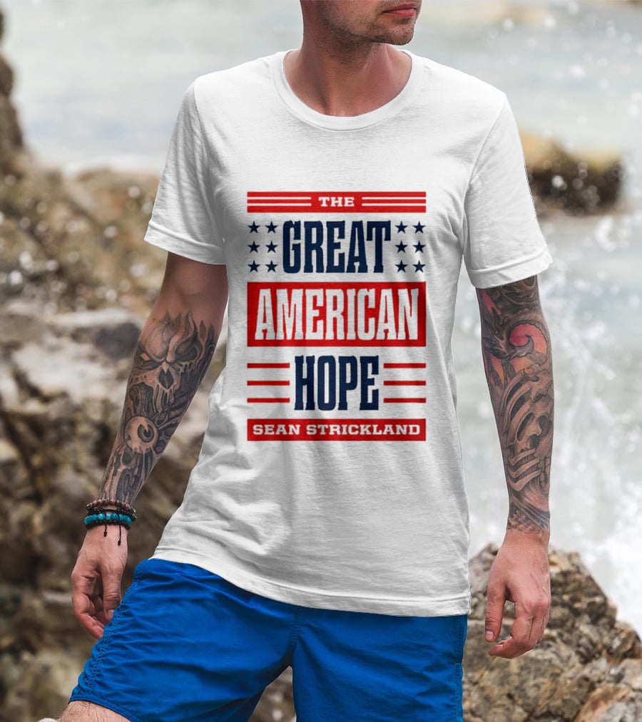 The Great American Hope Sean Strickland Stars And Stripes T-Shirt