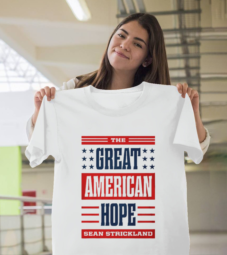The Great American Hope Sean Strickland Stars And Stripes T-Shirt