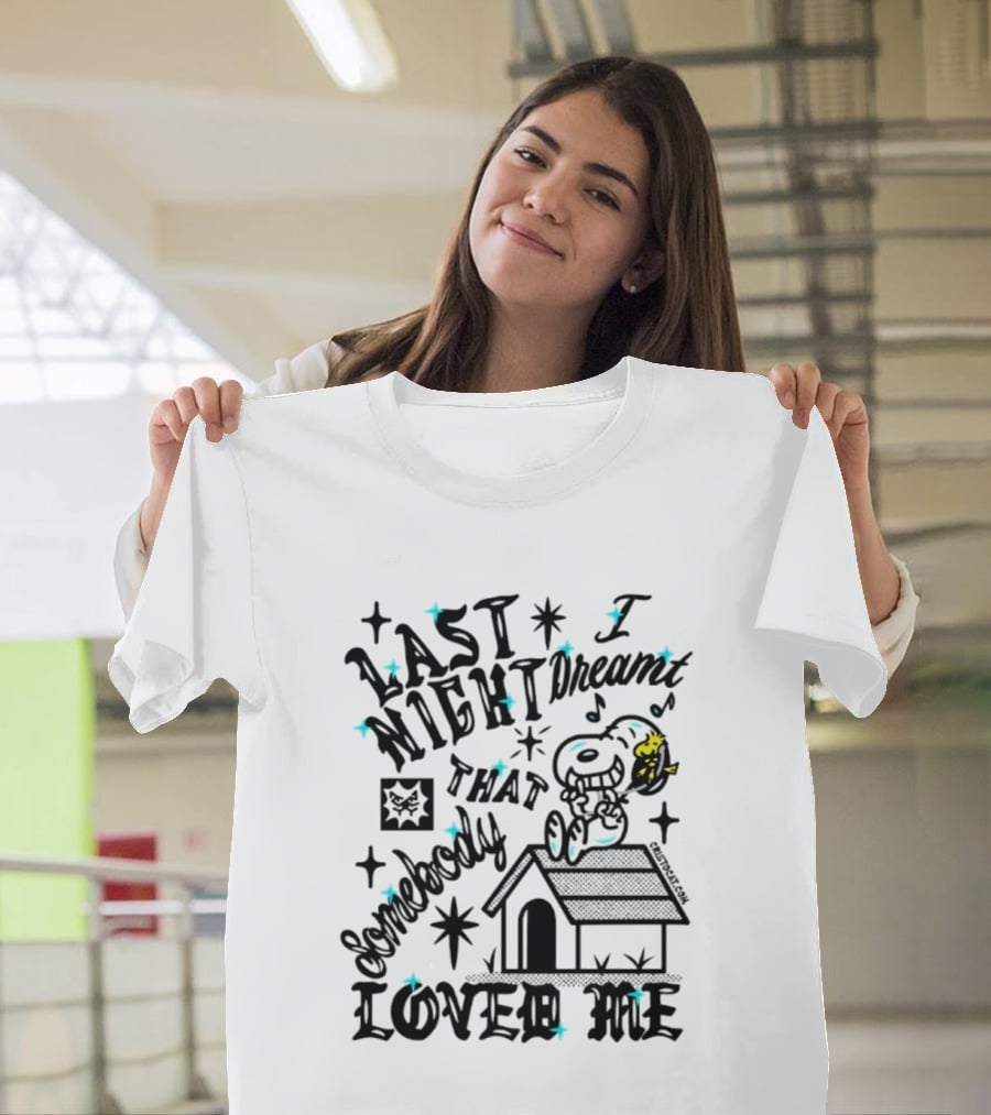 Snoopy Woodstock Last Night I Dreamt That Somebody Loved Me T-Shirt