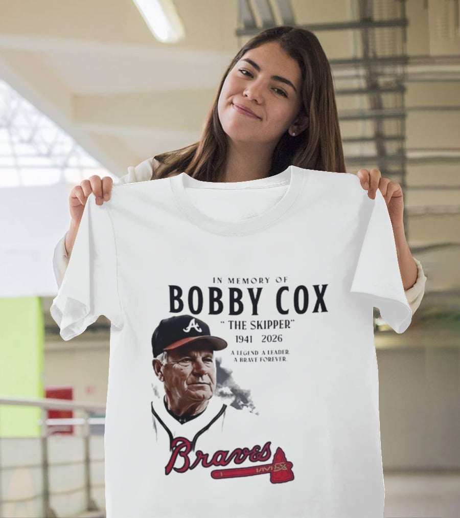 Atlanta Braves In Memory Of Bobby Cox The Skipper 1941 2026 A Legend A Leader A Brave Forever T-Shirt