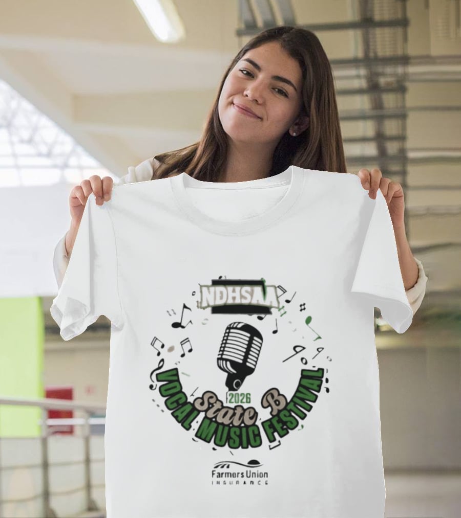 NDHSAA State B Vocal Music Festival 2026 Farmers Union Insurance T-Shirt