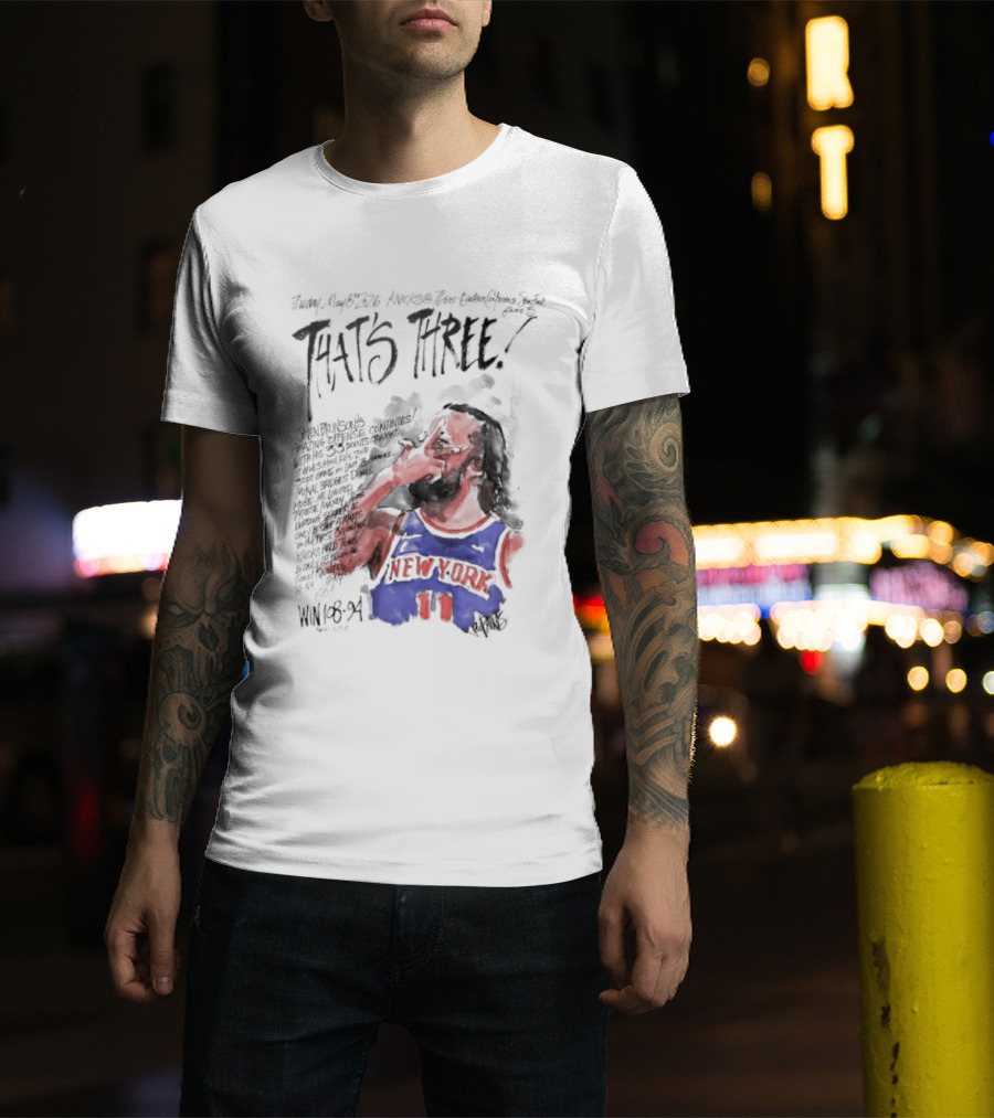 Jalen Brunson New York Knicks That's Three Win Basketball Player T-Shirt
