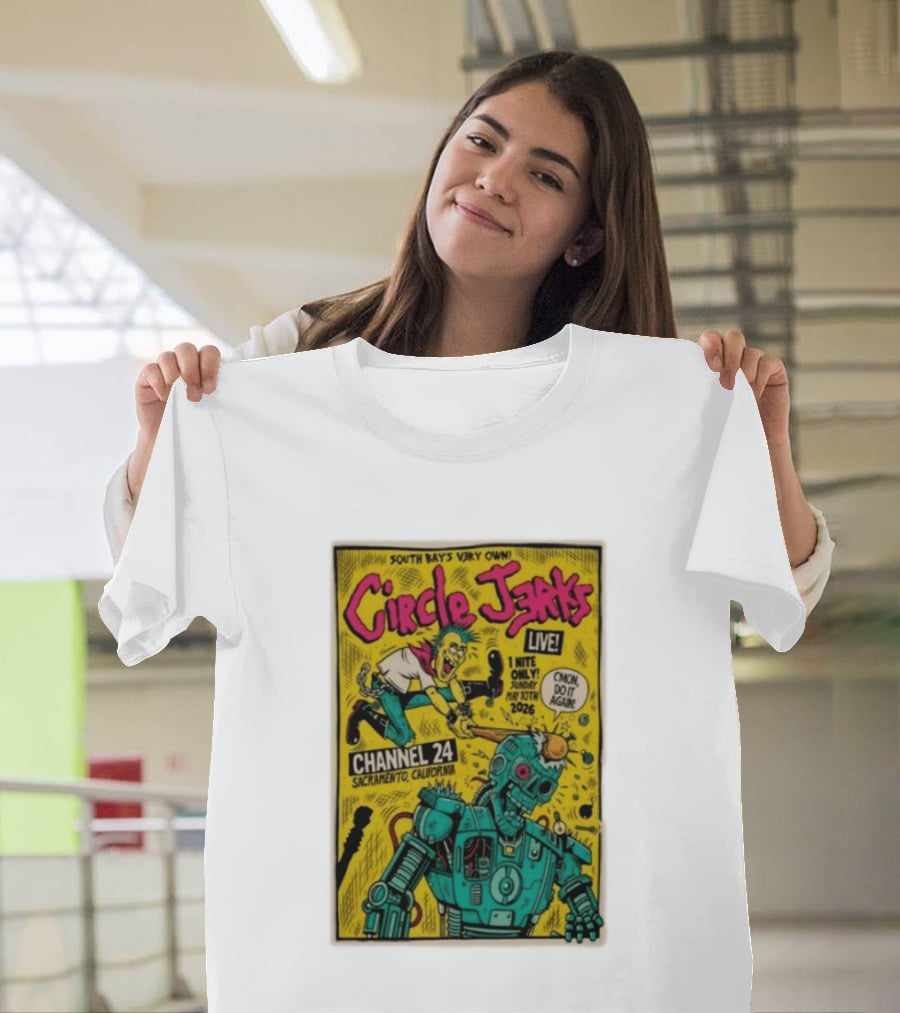 South Bay's Circle Jerks Live Sacramento Channel 24 May 10th 2026 T-Shirt