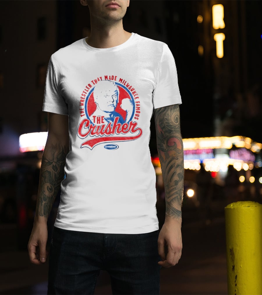 The Crusher The Wrestler That Made Milwaukee Famous T-Shirt