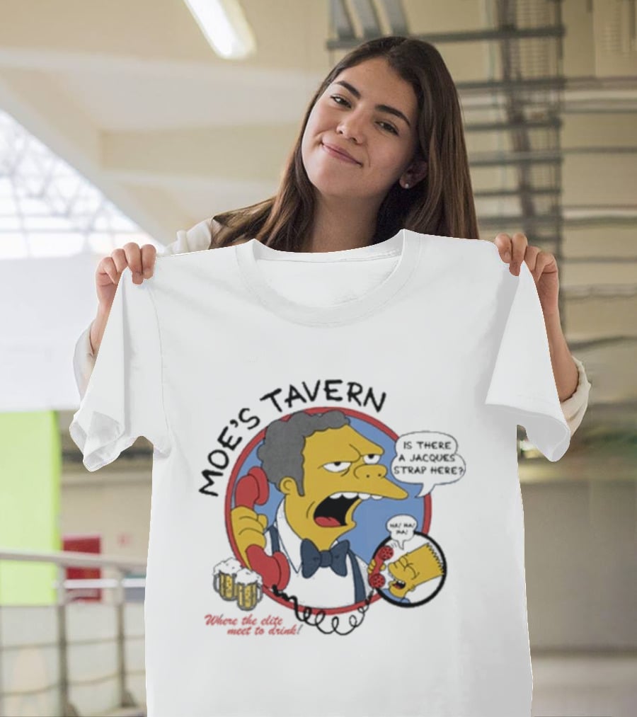 Moe's Tavern Is There A Jacques Strap Here Bart Prank Call T-Shirt