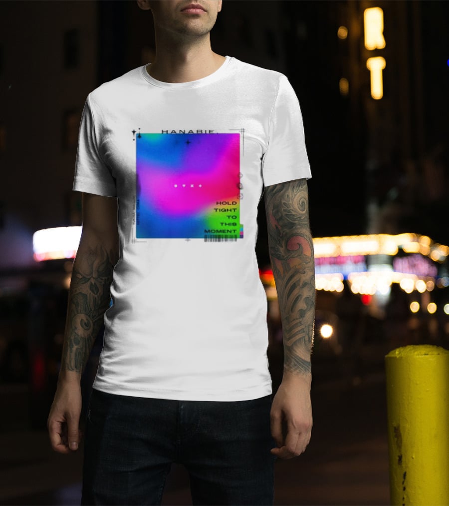 Hanabie Hold Tight To This Moment Vivid Neon Aesthetic T-Shirt