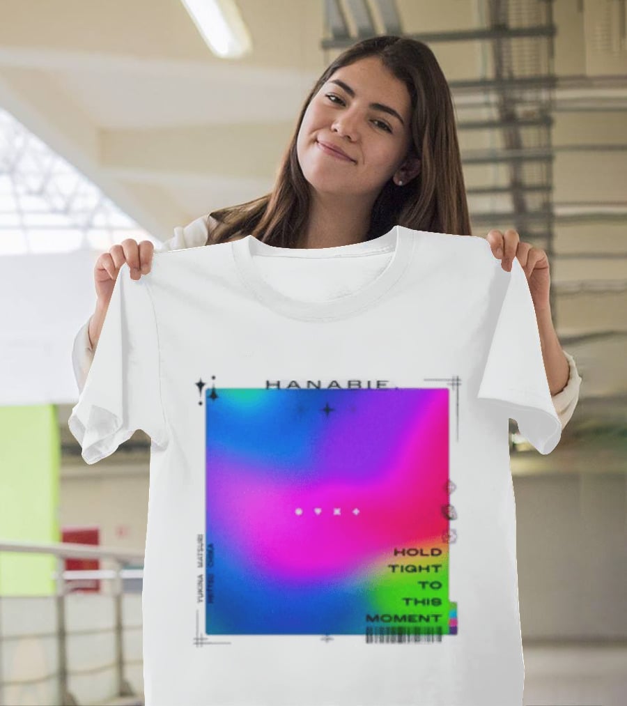 Hanabie Hold Tight To This Moment Vivid Neon Aesthetic T-Shirt