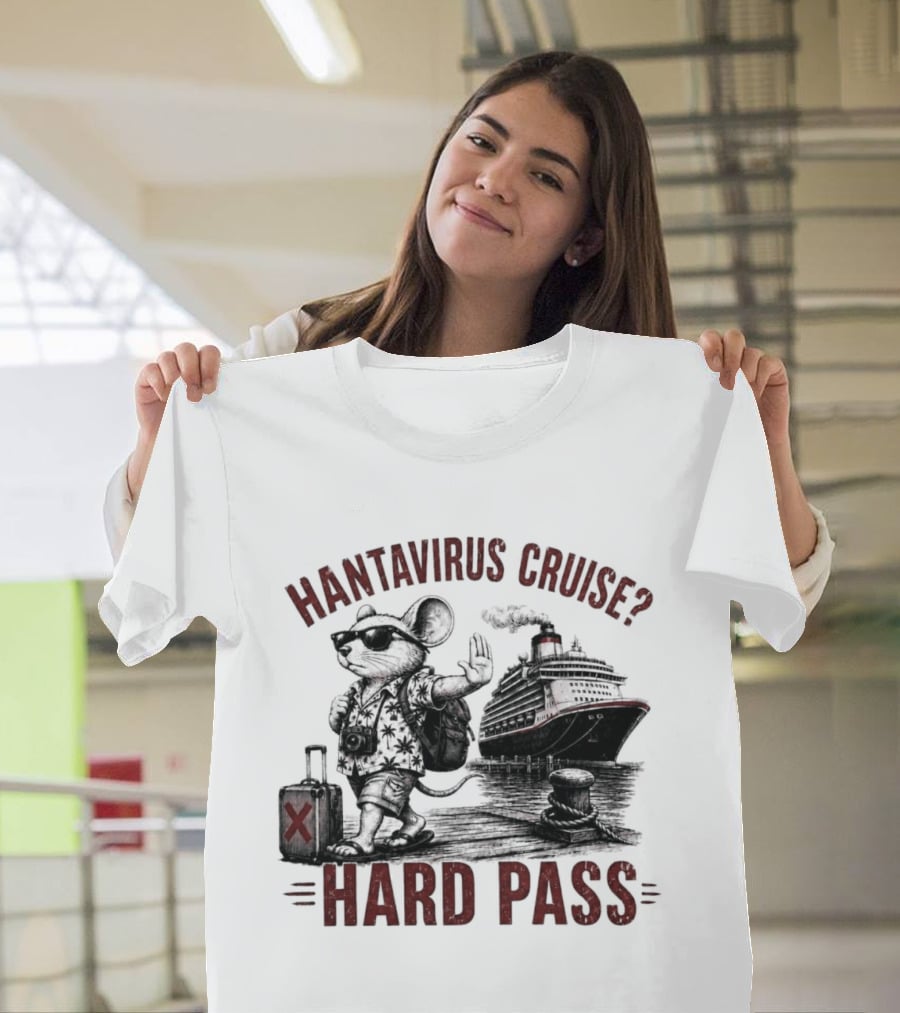 Hantavirus Cruise Hard Pass Vacation Mouse Suitcase Ship T-Shirt