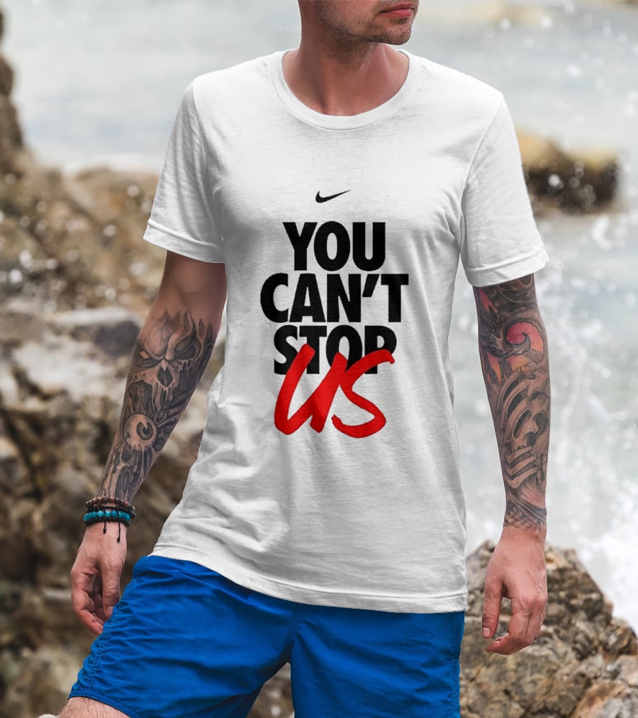 Nike You Can't Stop Us T-Shirt