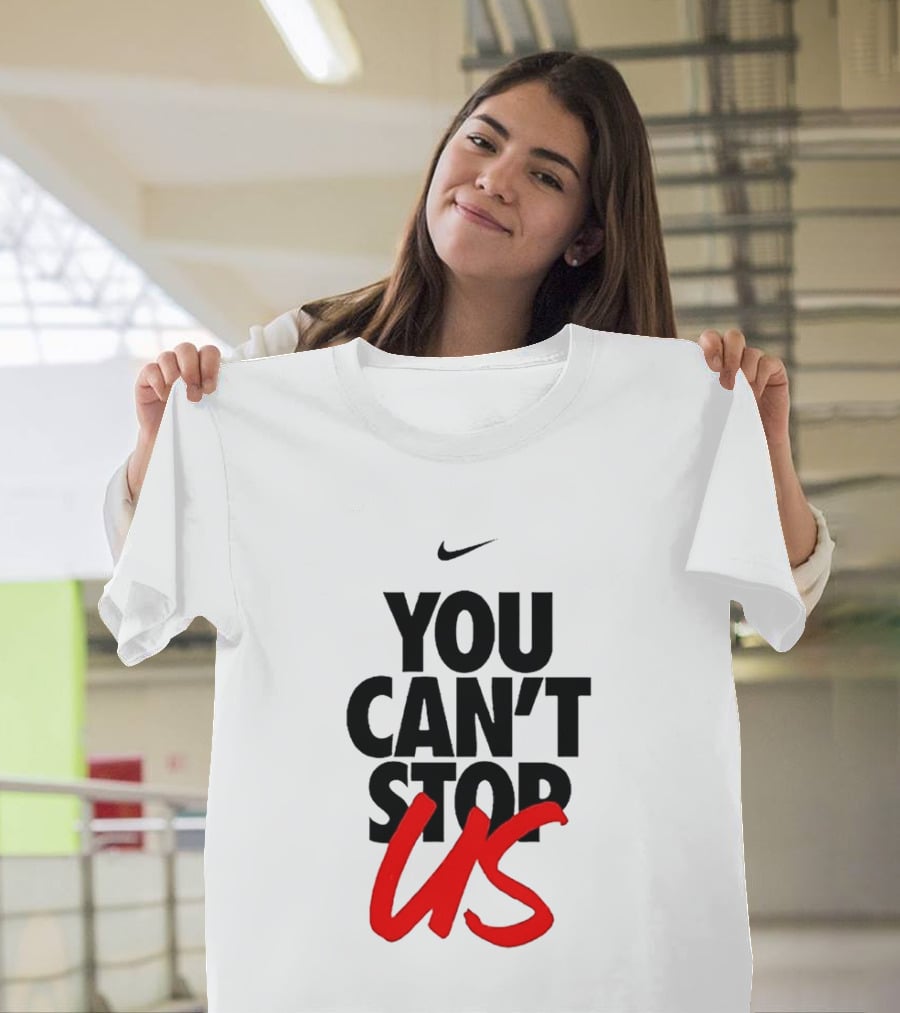 Nike You Can't Stop Us T-Shirt