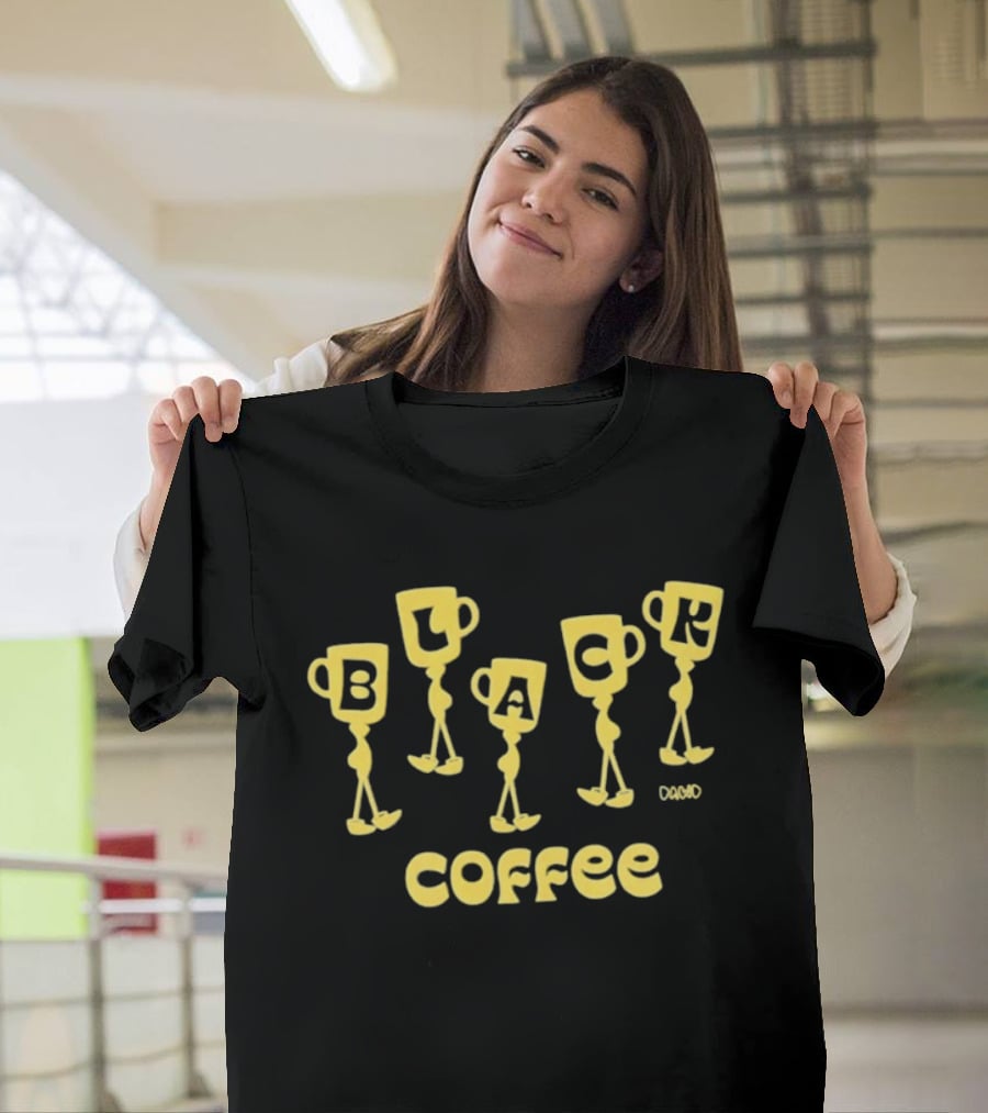 Black Coffee Dawd Walking Cup Letters T-Shirt