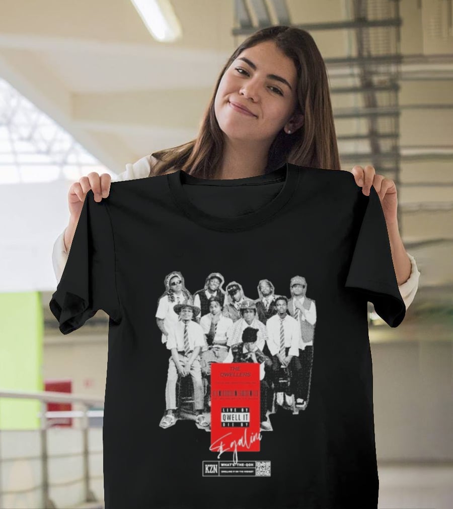 The Qwellers Live By Qwell It Die By Egalini KZN What's The QON Kwelling Is On The Inside T-Shirt