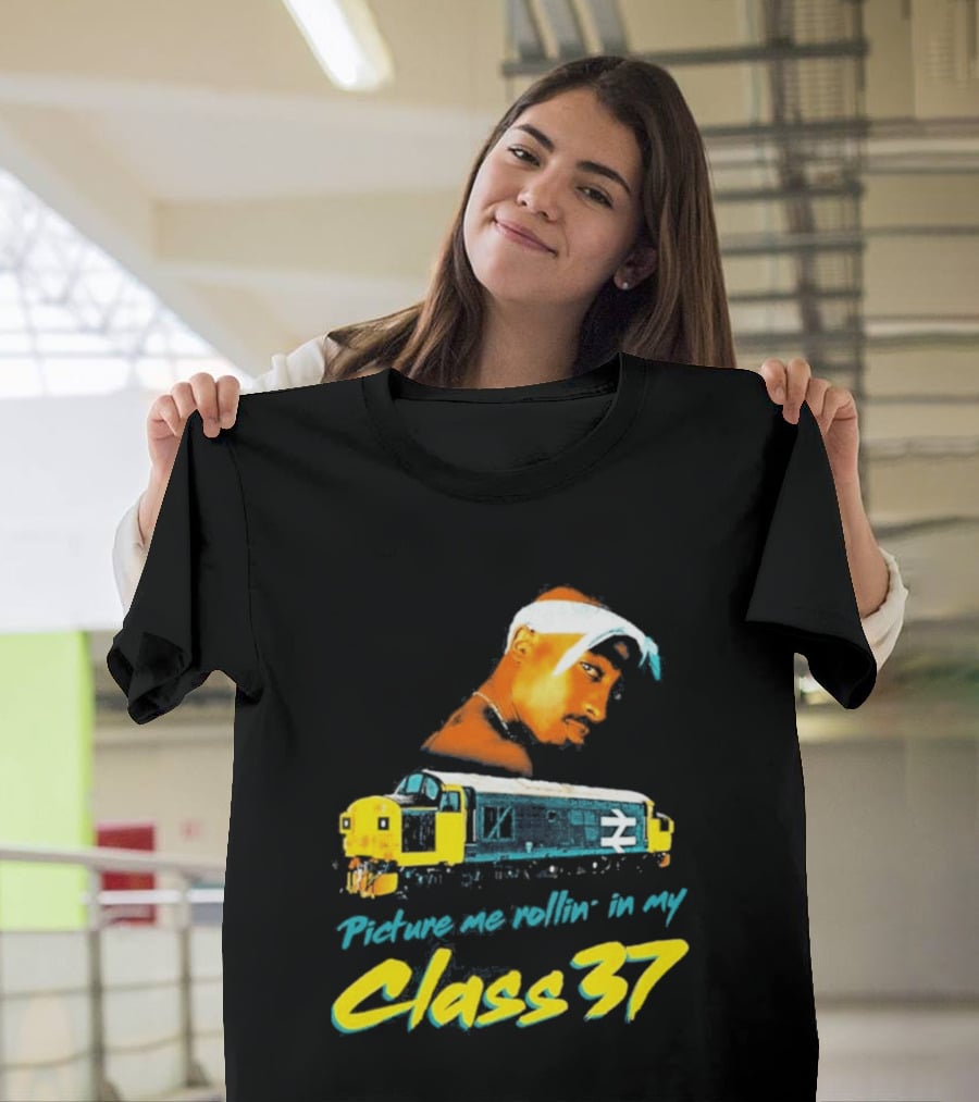 Picture Me Rollin' Class 37 Train Tupac T-Shirt
