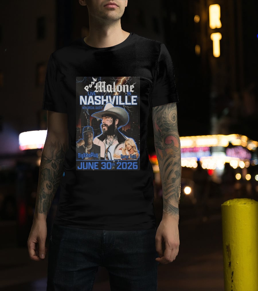 Post Malone Live In Nashville June 30th 2026 With Special Guests BigXthaPlug Carter Faith T-Shirt