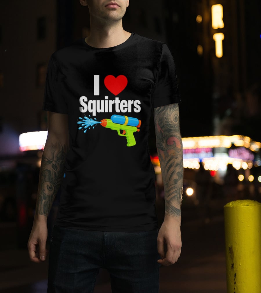 I Love Squirters Water Gun Splash Fun T-Shirt