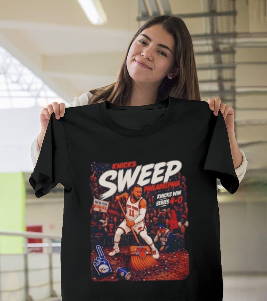 Knicks Sweep Philadelphia Knicks Win Series 4 0 New York Forever T-Shirt