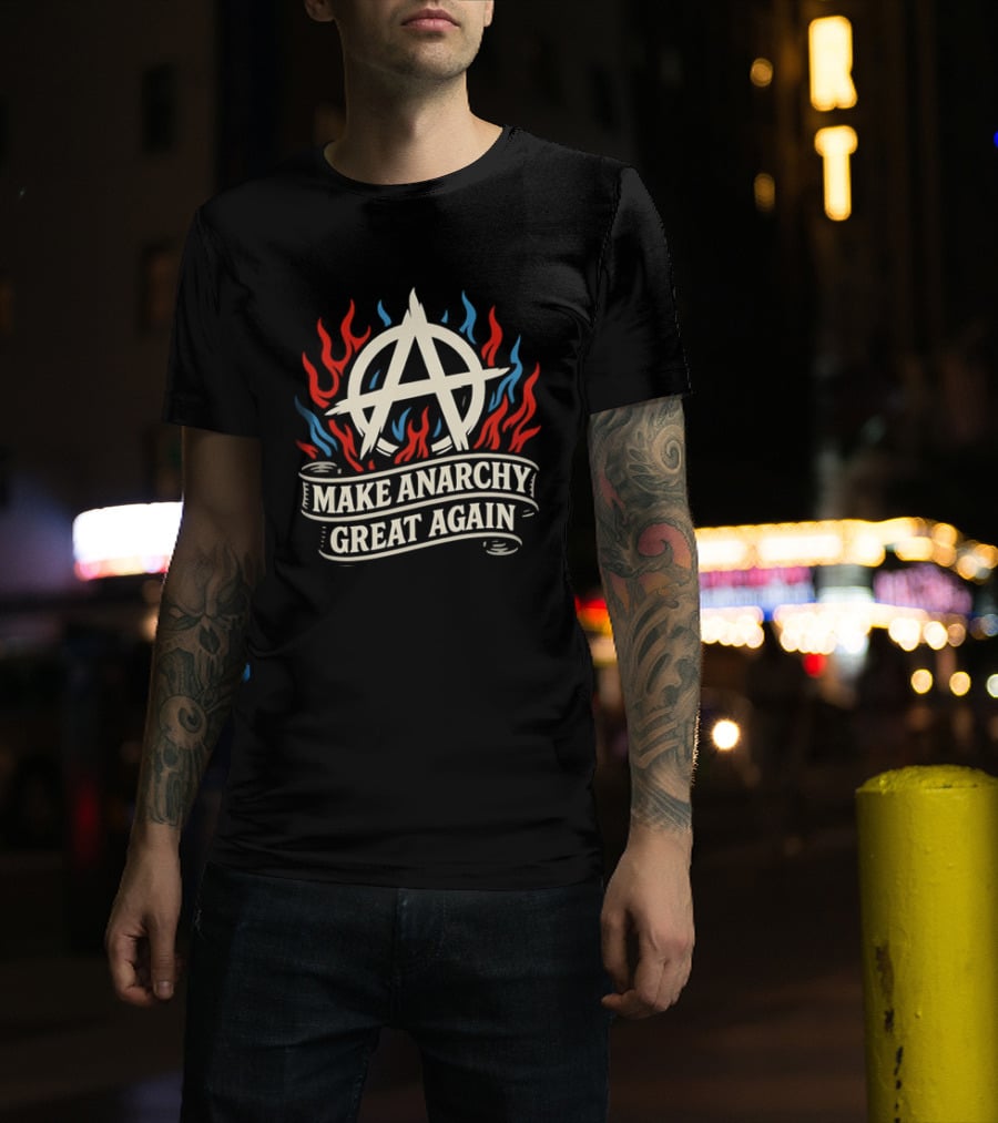 Make Anarchy Great Again A Symbol With Flames T-Shirt