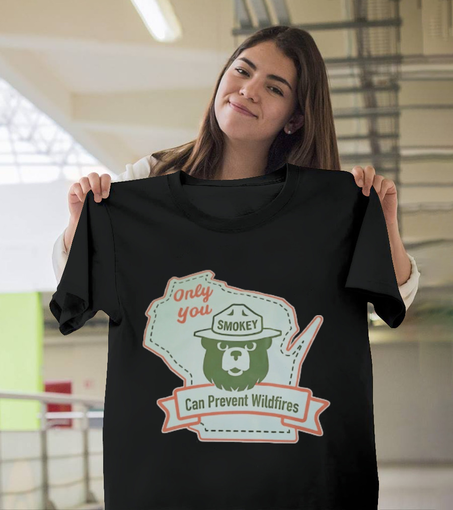 Only You Smokey Can Prevent Wildfires T-Shirt