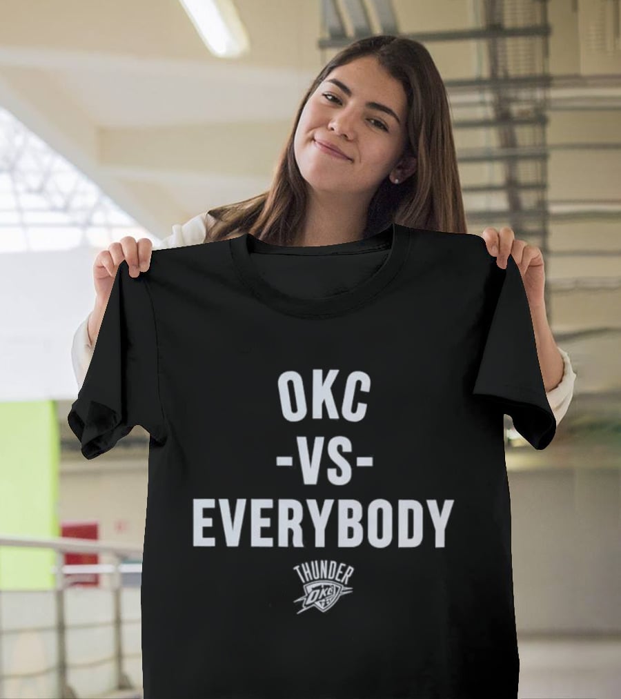 OKC Vs Everybody Oklahoma City Thunder T-Shirt