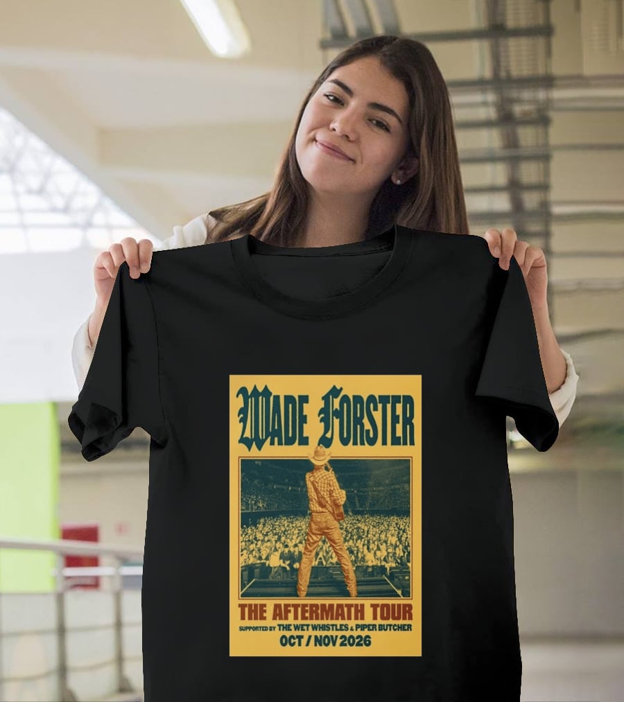 Wade Forster The Aftermath Tour 2026 Supported By The Wet Whistles Piper Butcher October November 2026 T-Shirt