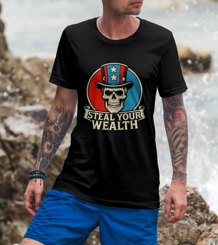 Skull Uncle Steal Your Wealth Patriotic Hat Stars T-Shirt