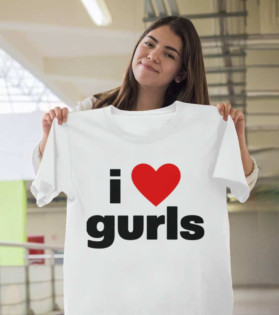 I Love Gurls Heart T-Shirt