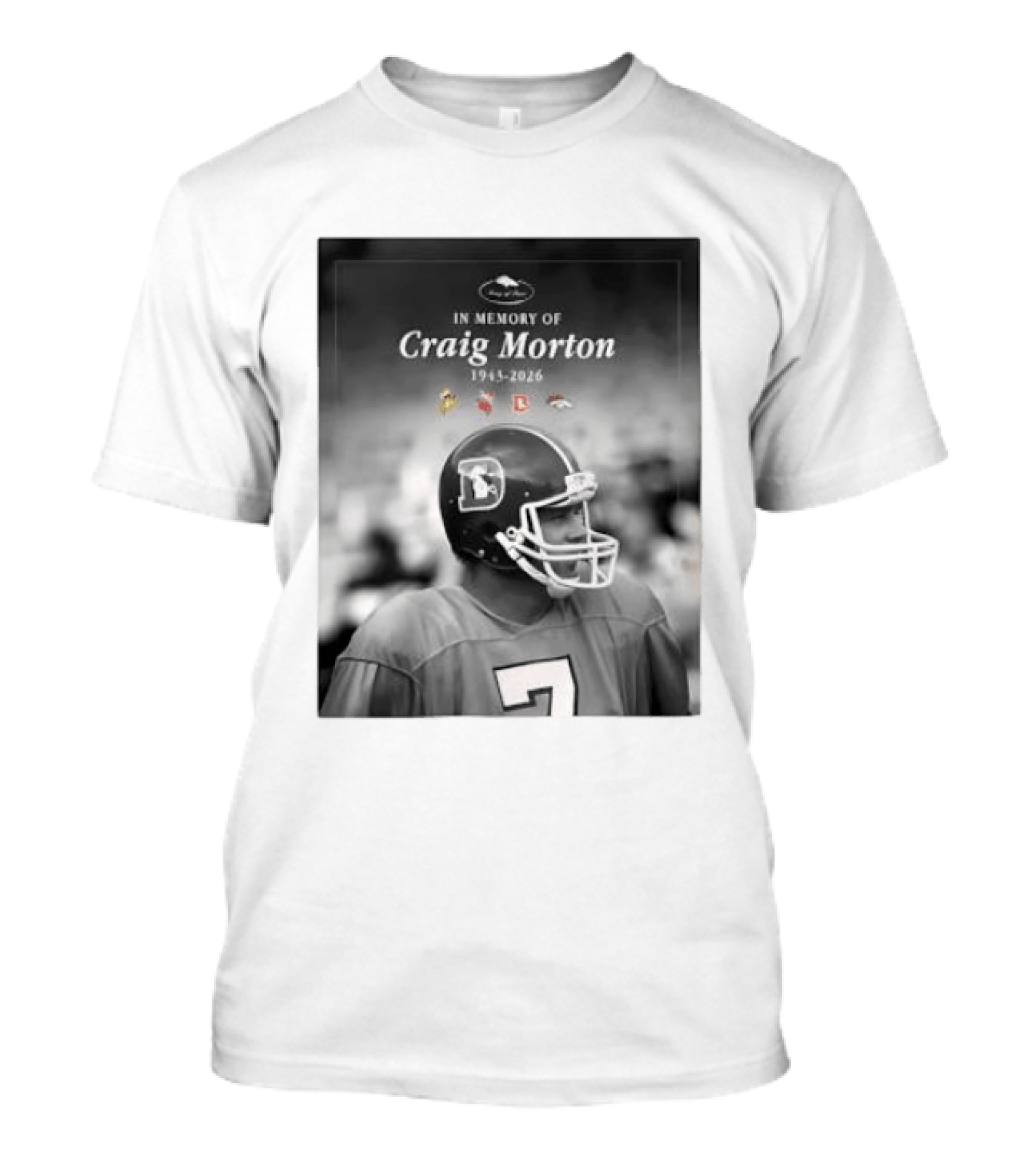 In Memory Of Craig Morton 1943 2026 Football Legacy With Broncos And NFL Team Logos T-Shirt