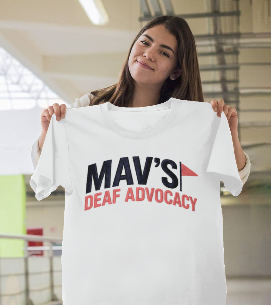Mav's Deaf Advocacy Flag 2026 T-Shirt