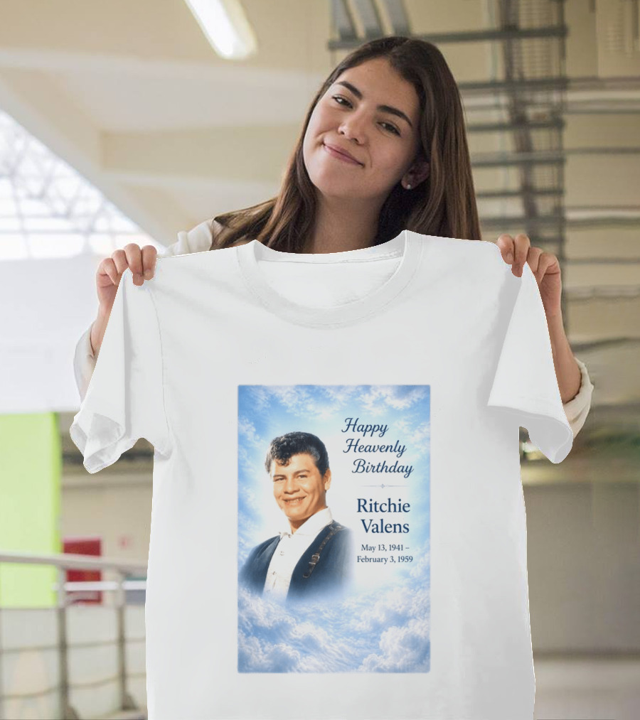 Happy Heavenly Birthday Ritchie Valens May 13 1941 February 3 1959 T-Shirt