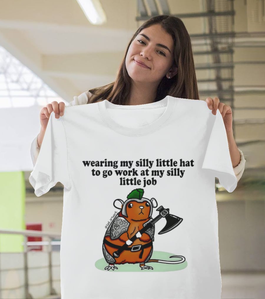 Wearing My Silly Little Hat To Go Work At My Silly Little Job Knight Hamster T-Shirt