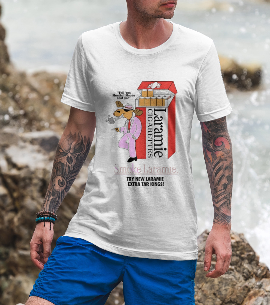 Laramie Cigarettes Moose Smoke Try New Laramie Extra Tar Menthol T-Shirt