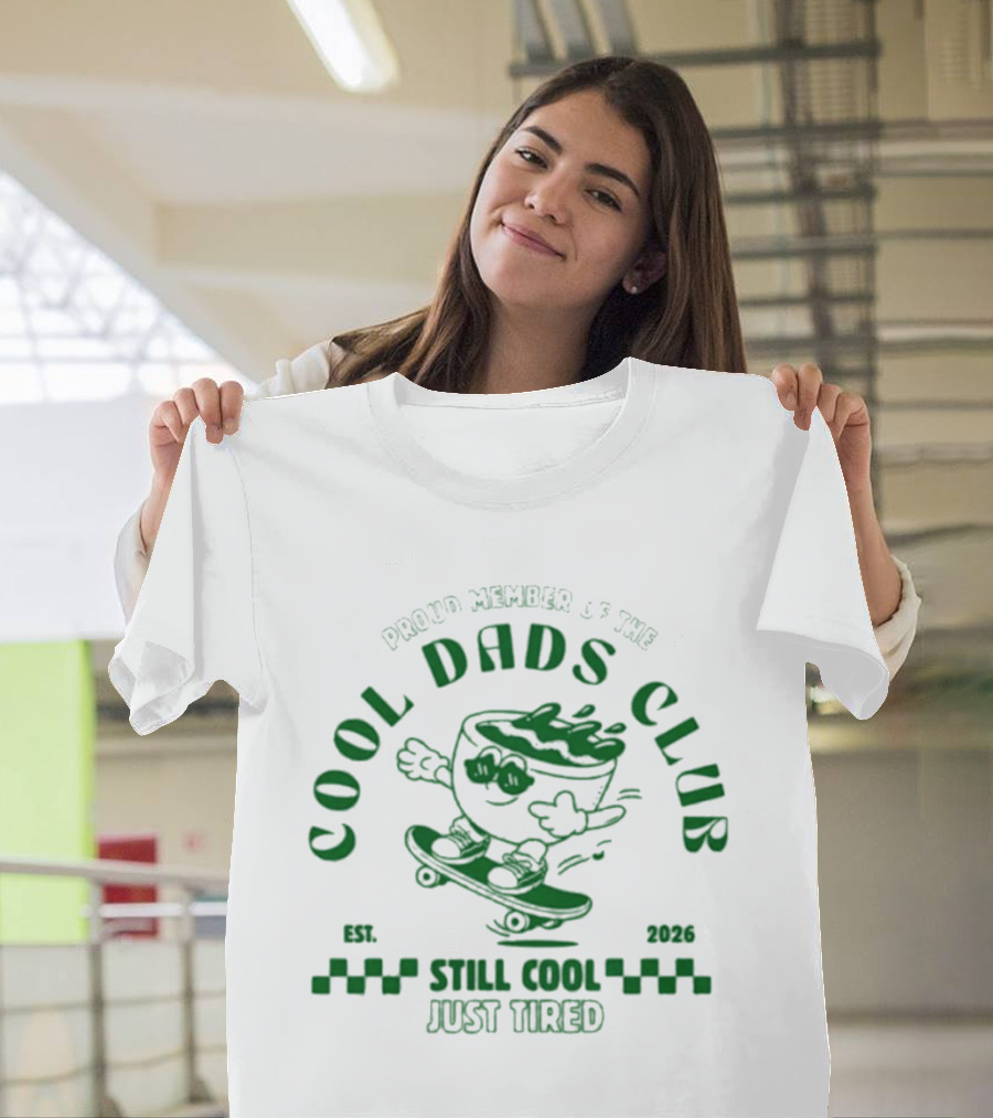 Proud Member Of The Cool Dads Club Still Cool Just Tired Skater Est 2023 T-Shirt