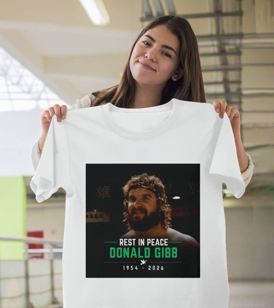 Rest In Peace Donald Gibb 1954 2026 T-Shirt