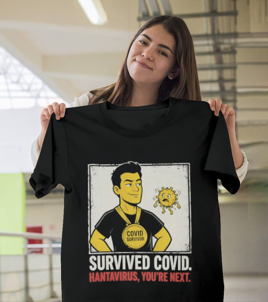 Survived Covid Hantavirus You're Next Medallion Hero T-Shirt