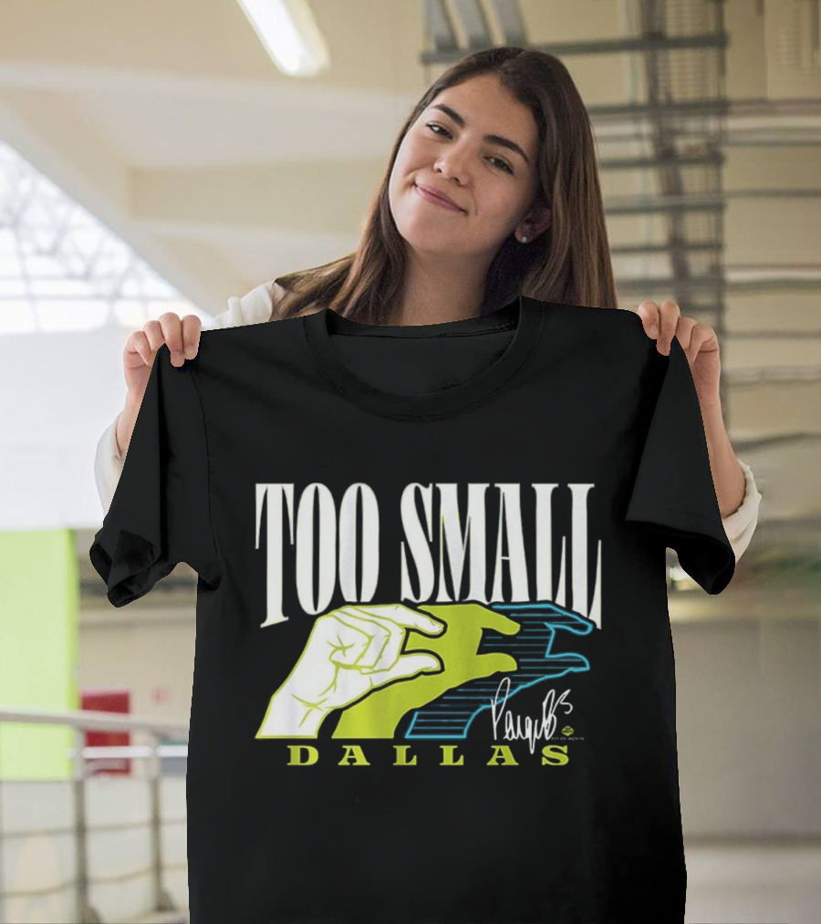 TOO SMALL Hands Paige Bueckers Dallas WNBA T-Shirt