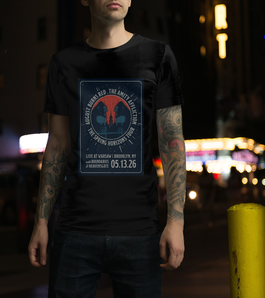August Burns Red The Amity Affliction The Spring Horizons Tour Brooklyn NY May 13 2026 Live At Warsaw With Boundaries And Heavensgate T-Shirt