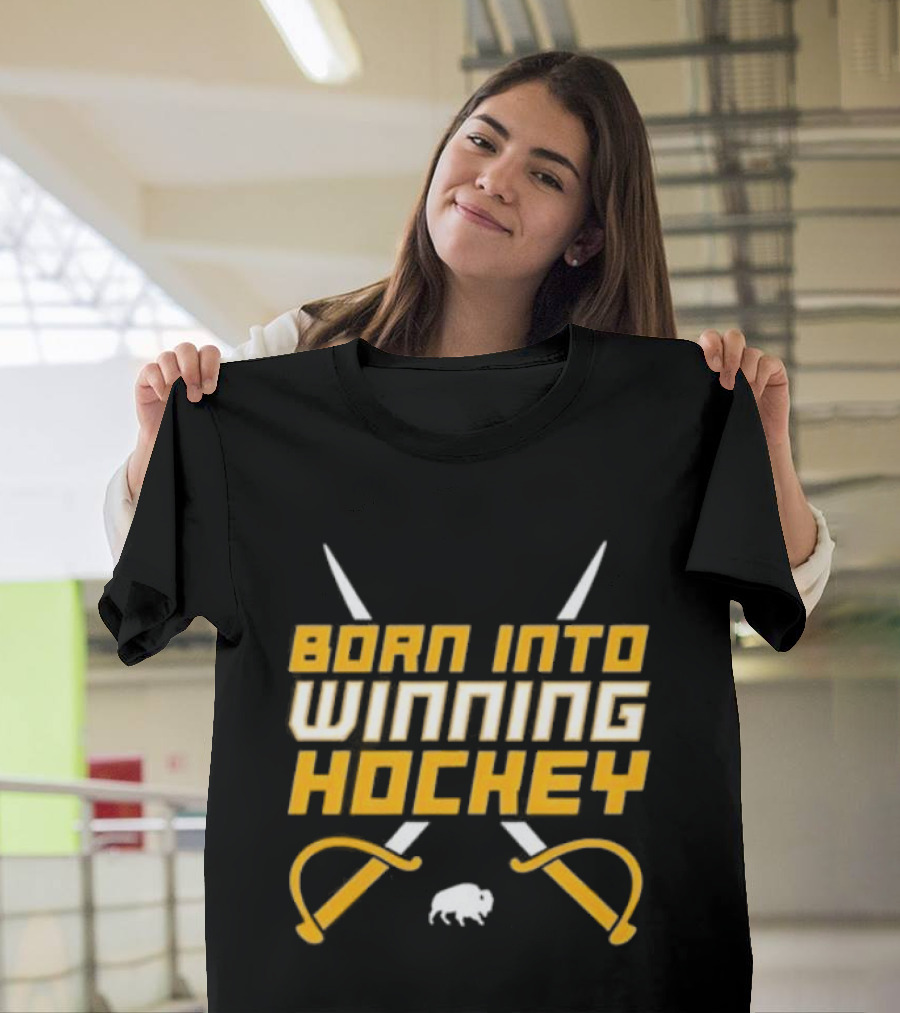 Buffalo Sabres Born Into Winning Hockey Crossed Swords T-Shirt