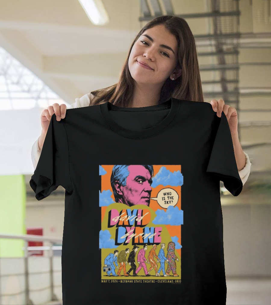David Byrne Tour KeyBank State Theatre Cleveland May 07 2026 Who Is The Sky? T-Shirt