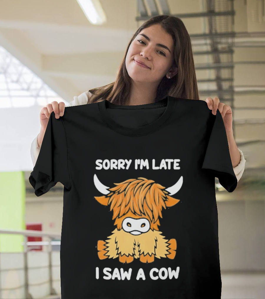 Sorry I'm Late I Saw A Cow Cute Highland Cow Drawing T-Shirt