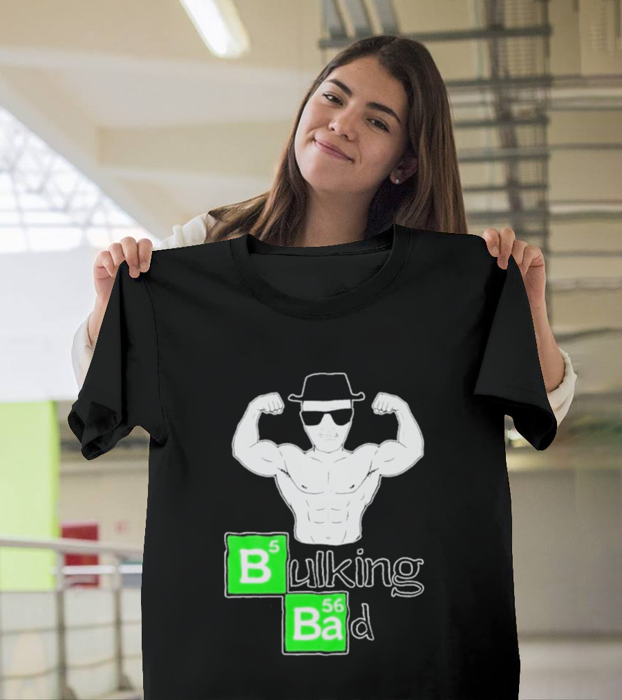Bulking Bad Muscle Sunglasses Workout Humor T-Shirt