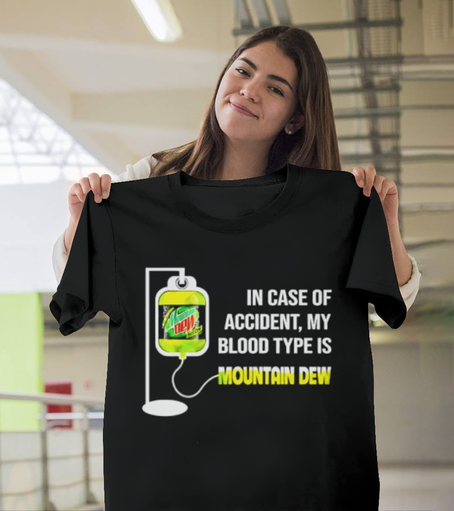 In Case Of Accident My Blood Type Is Mountain Dew Meme Bag T-Shirt