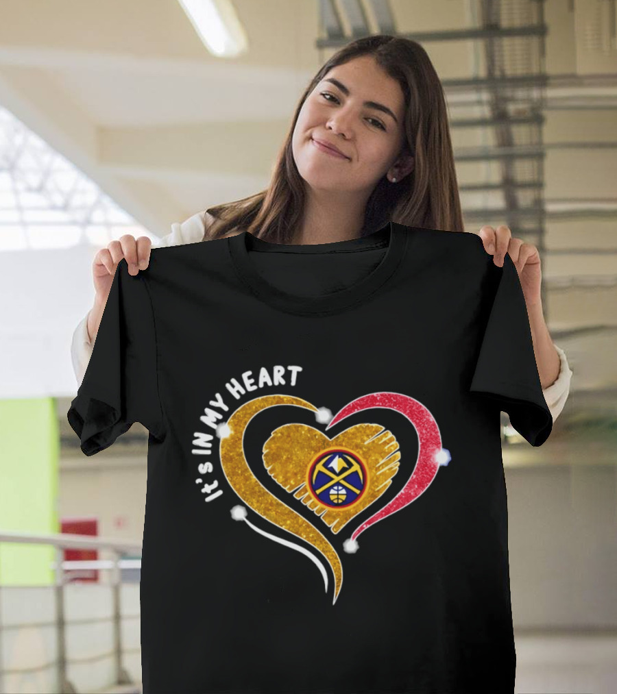 Denver Nuggets It's In My Heart Basketball NBA 2026 T-Shirt