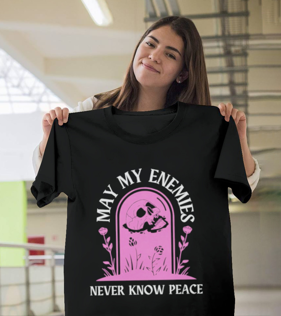 May My Enemies Never Know Peace Skull Tombstone T-Shirt