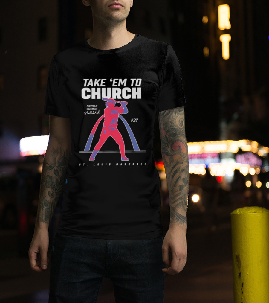 Take 'Em To Church Nathan 27 St. Louis Baseball T-Shirt