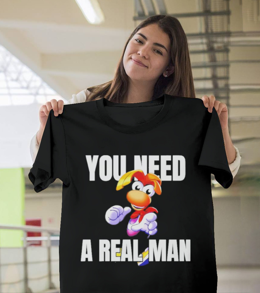 Rayman You Need A Real Man Cartoon Character Confidence T-Shirt