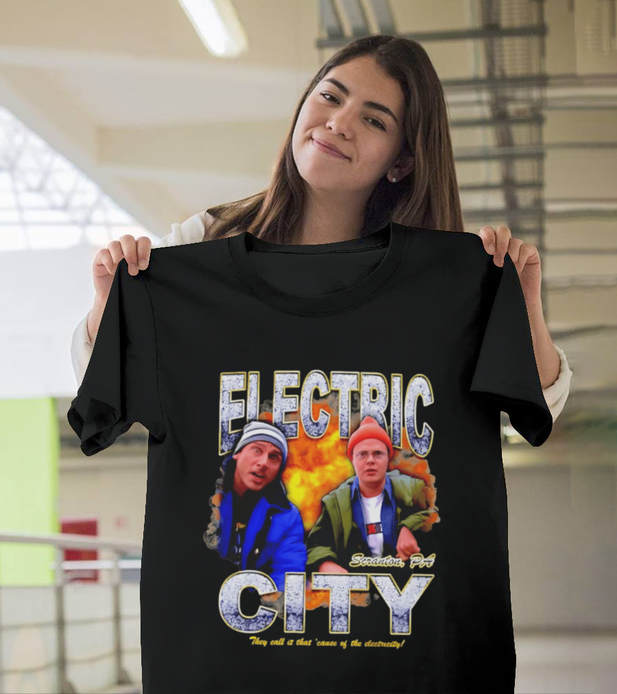 Electric City Scranton PA Iconic Comedy Duo They Call It That Cause Of The Electricity T-Shirt