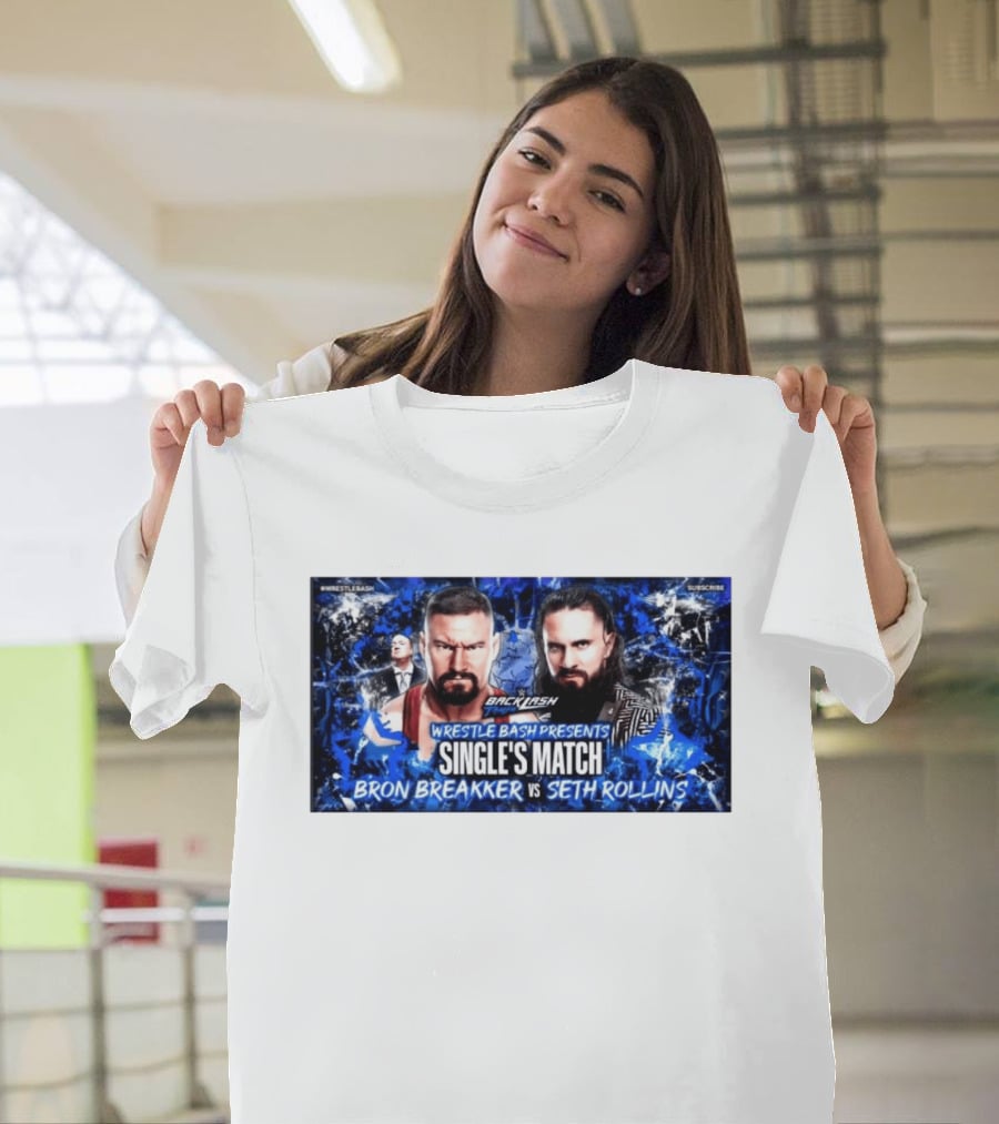 Backlash Tampa Wrestle Bash Presents Single's Match Bron Breakker Vs Seth Rollins T-Shirt